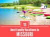 Missouri – A Top Spot for Families Missouri Family Vacations